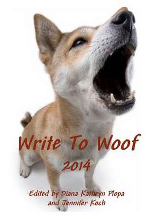 Write to Woof de Plopa, Diana Kathryn