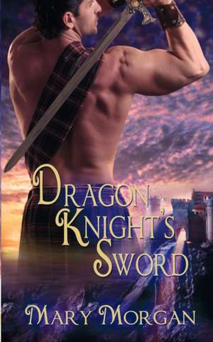 Dragon Knight's Sword de Mary Morgan