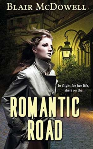 Romantic Road de Blair McDowell