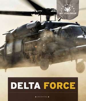 U.S. Special Forces: Delta Force de Jim Whiting