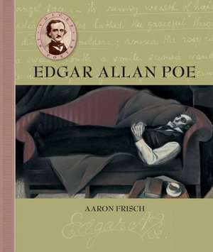 Voices in Poetry: Edgar Allan Poe de Aaron Frisch