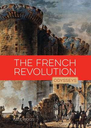 The French Revolution de Kate Riggs