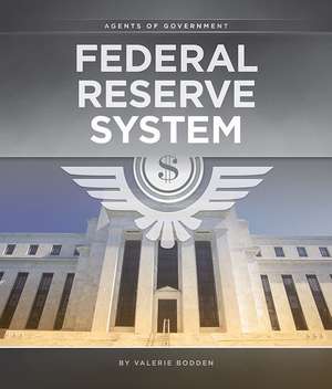 Federal Reserve System de Valerie Bodden