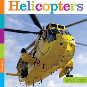 Helicopters de Kate Riggs