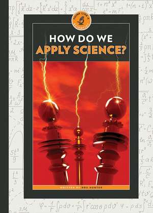 How Do We Apply Science? de Dru Hunter