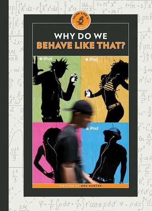 Why Do We Behave Like That? de Dru Hunter