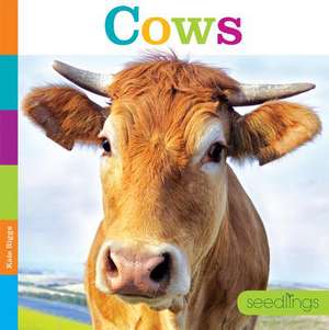 Seedlings: Cows de Kate Riggs