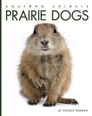 Prairie Dogs de Valerie Bodden