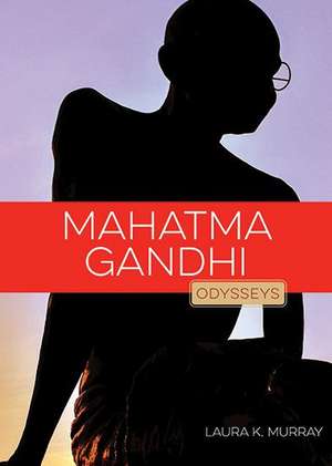 Mahatma Gandhi de Laura K Murray