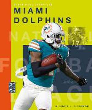 Miami Dolphins de Michael E Goodman