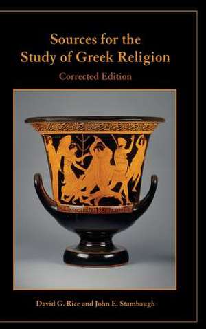 Sources for the Study of Greek Religion, Corrected Edition de David G. Rice