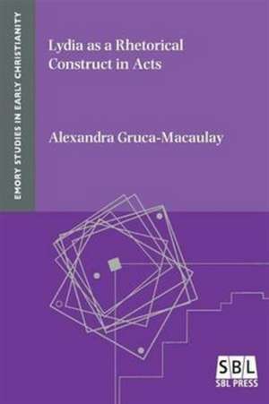 Lydia as a Rhetorical Construct in Acts de Alexandra Gruca-Macaulay