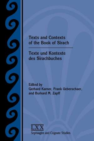 Texts and Contexts of the Book of Sirach / Texte und Kontexte des Sirachbuches de Gerhard Karner