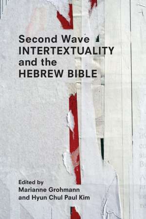 Second Wave Intertextuality and the Hebrew Bible de Marianne Grohmann