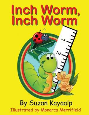 Inch Worm Inch Worm de Suzan Kayaalp