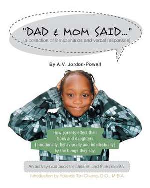 Dad and Mom Said ... de Anthony V. Jordon-Powell