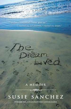 The Dream Lived de Susie Sanchez