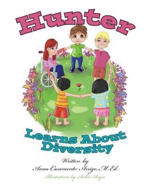 Hunter Learns about Diversity de M. Ed Anna Casamento Arrigo