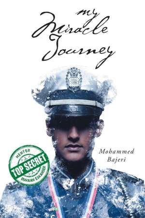 My Miracle Journey de Mohammed Bajeri