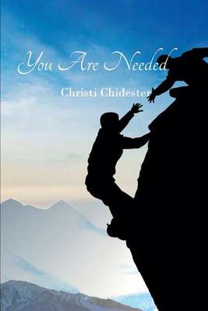 You Are Needed de Christi Chidester