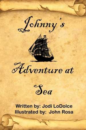 Johnny's Adventure at Sea de Jodi Lodolce