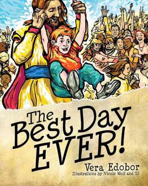 The Best Day Ever! de Vera Edobor