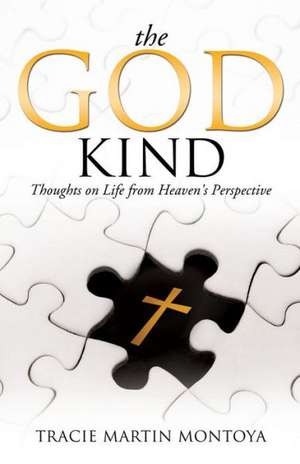 The God Kind de Tracie Martin Montoya