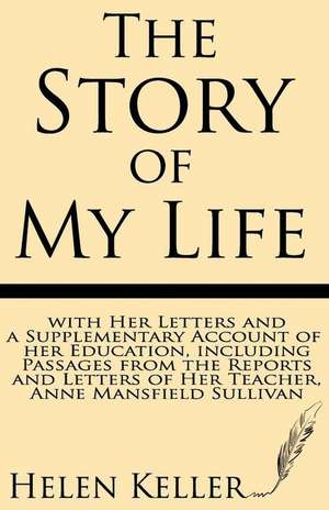 The Story of My Life de Helen Keller