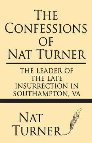 The Confessions of Nat Turner de Nat Turner