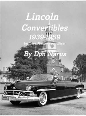 Lincoln Convertibles 1939-1959 de Don Narus