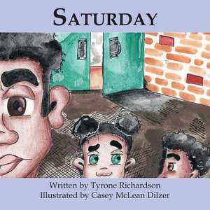 Saturday de Tyrone Richardson