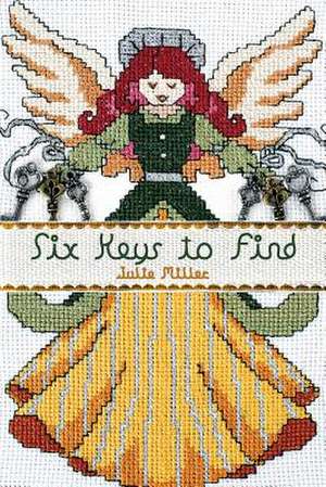 Six Keys to Find de Julie Miller