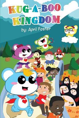 Kug-A-Boo Kingdom de April Foster