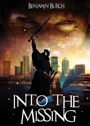 Into the Missing de Benjamin Burch