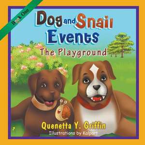 Dog and Snail Events Book One de Quenetta y. Griffin