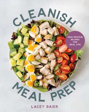 Cleanish Meal Prep de Lacey Baier