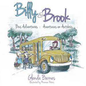 Billy & Brook: Aventuras En Autobus de Glenda Barnes