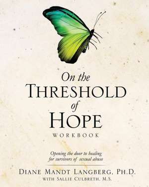 On the Threshold of Hope Workbook de Ph. D. Diane Mandt Langberg