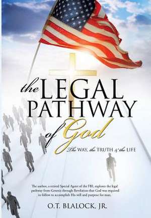 The Legal Pathway of God de Jr. O. T. Blalock