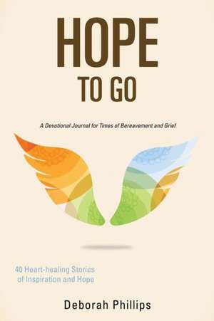 Hope to Go de Deborah Phillips