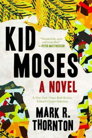 Kid Moses de Mark R. Thornton