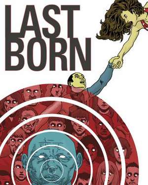 Last Born Volume 1 de Patrick Meaney