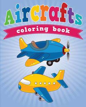 Aircrafts Coloring Book de Neil Masters