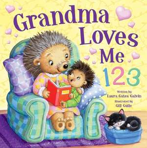 Grandma Loves Me 123 de Laura Gates Galvin