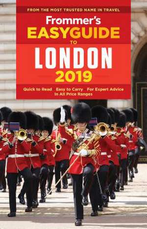 Frommer's Easyguide to London 2019 de Jason Cochran