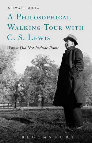 A Philosophical Walking Tour with C. S. Lewis: Why it Did Not Include Rome de Professor Stewart Goetz