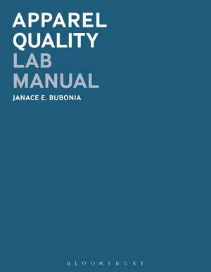 Apparel Quality Lab Manual de Janace E. Bubonia