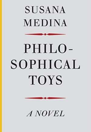 Philosophical Toys de Susana Medina