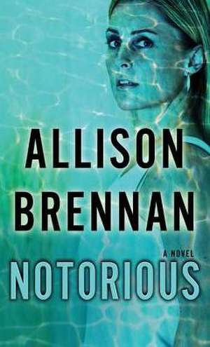 Notorious de Allison Brennan