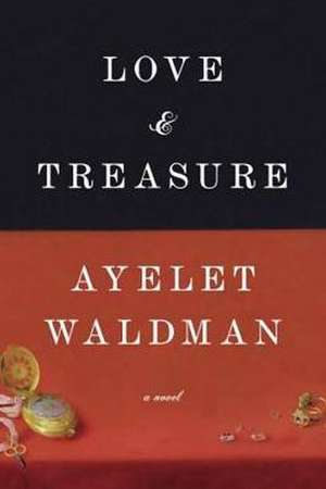 Love and Treasure de Ayelet Waldman